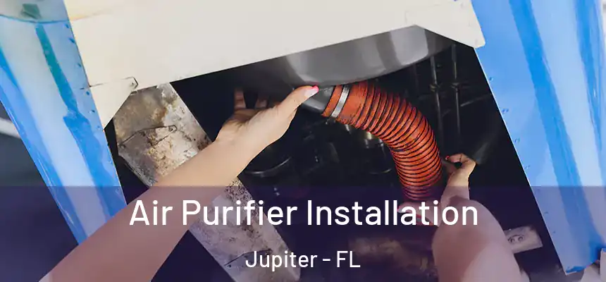 Air Purifier Installation Jupiter - FL